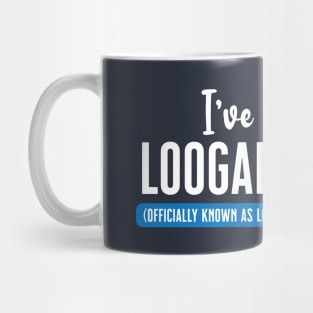 I've Been To Loogabarooga (aka Loughborough) Mug